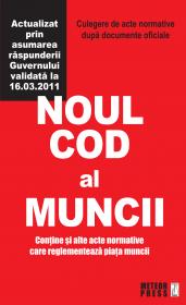 Noul Cod al Muncii - Culegere de acte normative