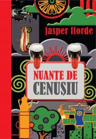 Nuante de cenusiu - Jasper Fforde
