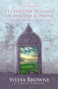 O calatorie in lumea de dincolo si inapoi - Sylvia Browne, Lindsay Harrison