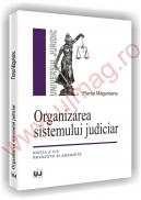 Organizarea sistemului judiciar - Editia a V-a revazuta si adaugita - Florea Magureanu