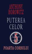 Poarta Corbului (seria Puterea celor 5) - Anthony Horowitz