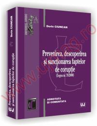 Prevenirea, descoperirea si sanctionarea faptelor de coruptie (Legea nr. 78/2000) - Dorin Ciuncan