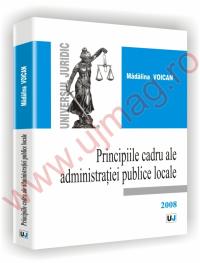 Principiile cadru ale administratiei publice locale - Madalina Voican