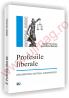 Profesiile liberale - reglementare, doctrina, jurisprudenta - Madalin Niculeasa