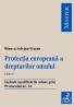Protectia europeana a drepturilor omului 
 Editia 4. Include modificarile aduse prin Protocolul nr. 14 - Selejan-Gutan Bianca