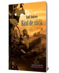 Raul de sticla - Emil Andreev