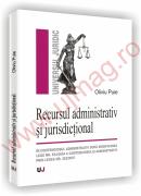 Recursul administrativ si jurisdictional - Oliviu Puie