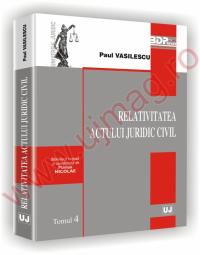 Relativitatea actului juridic civil - Paul Vasilescu