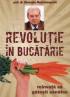 Revolutie in bucatarie - Reinvata sa gatesti sanatos - Prof. Dr. Gheorghe Mencinicopschi