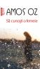 Sa cunosti o femeie (ed. 2011) - Amos Oz