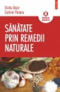 Sanatate prin remedii naturale - Ovidiu Bojor, Catrinel Perianu