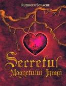 Secretul magnetului inimii - Ruediger Schache