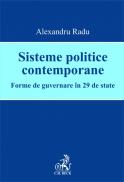 Sisteme politice contemporane. Forme de guvernare in 29 de state - Radu Alexandru
