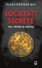 Societati secrete. Mit, putere si adevar - Klaus Rudiger Mai