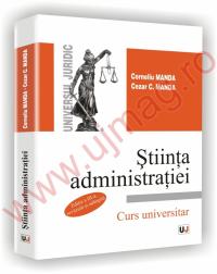 Stiinta administratiei. Curs universitar. Editia a III-a - Corneliu Manda, Cezar C. Manda