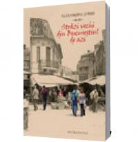 Strazi vechi din Bucurestiul de azi - Alexandru Ofrim