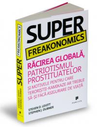 Super Freakonomics - Stephen J. Dubner, Steven D. Levitt