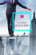 Sus, in aer - Walter Kirn