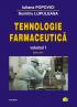 Tehnologie farmaceutica. Volumul I (ed.2011) - Dumitru Lupuleasa, Iuliana Popovici