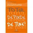 Totul depinde de tine! - Thomas B. Smith