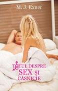 Totul despre sex si casnicie - M. J. Exner