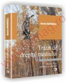 Tratat de dreptul mediului - Editia a III-a revazuta si adaugita - Daniela Marinescu