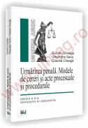 Urmarirea penala. Modele de cereri si acte procesuale si procedurale - Editia a II-a - Dumitru Cheaga, Gheorghe Sava, Claudia Cheaga