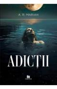 Adictii - A. R. Mariah - A.R. Mariah
