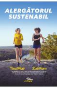 Alergatorul sustenabil - Tina Muir, Zoe Rom - Tina Muir