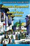 Alexandru Lapusneanul - Aprodul Purice si alte scrieri- Constantin Negruzzi - Constantin Negruzzi