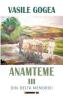 Anamteme III: Din Delta memoriei - Vasile Gogea