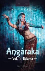 Angaraka Vol.1. Balanta- Lavinia Calina - Lavinia Calina