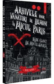 Arhivele unor vanatori de demoni in Micul Paris. Rade glont de minte sparta - M. K. Lynn - M.K. Lynn