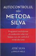 Autocontrolul prin metoda Silva - Jose Silva, Philip Miele - Philip Miele