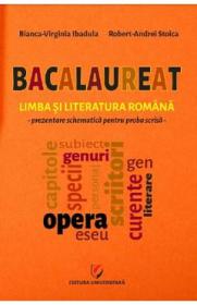 Bacalaureat. Limba si literatura romana. Prezentare schematica pentru proba scrisa - Bianca-Virginia Ibadula, Robert-Andrei Stoica - Robert-Andrei Stoica