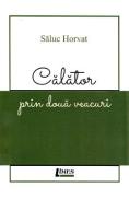 Calator prin doua veacuri - Saluc Horvat