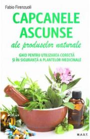 Capcanele ascunse ale produselor naturale - Fabio Firenzuoli