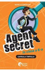 Capsula timpului. Seria Agent secret in clasa a 6-a Vol.2 - Marcus Emerson