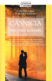 Casnicia, Dificultati si solutii - Filoteu Faros, Stavros Kofinas - Filoteu Faros