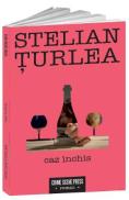 Caz inchis - Stelian Turlea