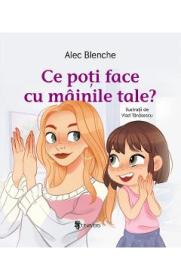 Ce poti face cu mainile tale? - Alec Blenche, Vlad Tanasescu - Vlad Tanasescu