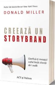 Creeaza un StoryBrand - Donald Miller