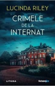 Crimele de la internat - Lucinda Riley
