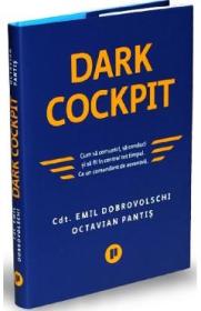 Dark Cockpit - Emil Dobrovolschi, Octavian Pantis - Emil Dobrovolschi