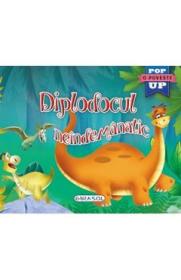 Diplodocul neindemanatic. Pop-up - -