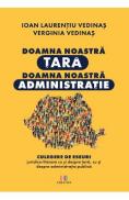 Doamna noastra tara, doamna noastra administratie - Verginia Vedinas, Ioan-Laurentiu Vedinas - Ioan Laurentiu Vedinas