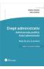 Drept administrativ. Administratia publica. Actul administrativ Ed.3 - Ovidiu Podaru, Anca Boariu - Ovidiu Podaru