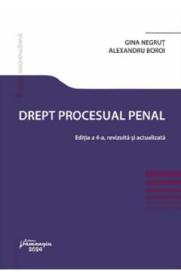 Drept procesual penal Ed.4 - Gina Negrut, Alexandru Boroi - Gina Negrut