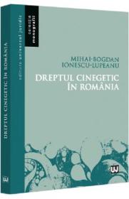 Dreptul cinegetic in Romania - Mihai-Bogdan Ionescu-Lupeanu - Mihai Bogdan Ionescu Lupeanu