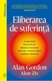 Eliberarea de suferinta - Alan Gordon, Alon Ziv - Alan Gordon